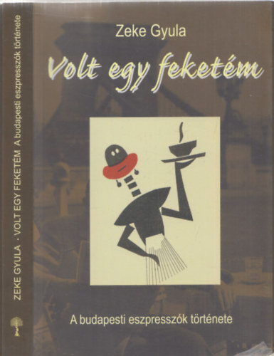 Zeke Gyula - Volt egy feketm