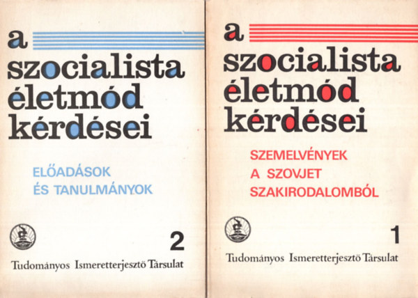 Dr. Schreiner Béla, Kraici István Márton, Rózsa Endre Puhr Erzsébet - A szocialista életmód kérdései 1-4. kötet ( együtt ) 1. Szemelvények a szovjet szakirodalomból -1., 2. Előadások és tanulmányok -2., 3. Szemelvények a TIT társadalomtudományi kiadványaiból -3., 4. Szemelvények a TIT társadalomtudom