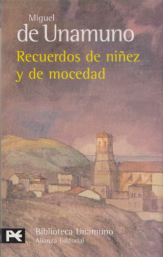 Miguel de Unamuno - Recuerdos de ninez y de mocedad