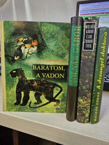 Molnár Gábor - 4db Molnár Gábor kötet: Barátom, a vadon+ Makk és jaguár+ Éjbe zuhant évek+ A dzsungel doktora