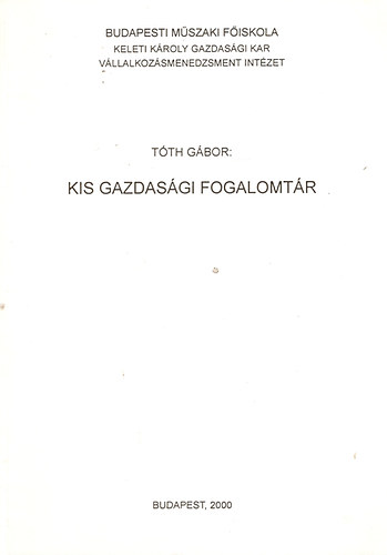 T�th G�bor - Kis gazdas�gi fogalomt�r