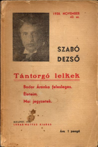 T�ntorg� lelkek (Bodor �ronka felesleges, �leteim, Mai jegyzetek)- Ludas M�ty�s f�zetek 43.