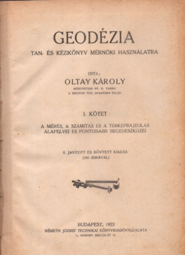Oltay Kroly - Geodzia (tan- s kziknyv mrnki hasznlatra) I.