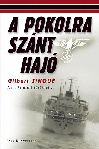 Gilbert Sinou� - A pokolra sz�nt haj�