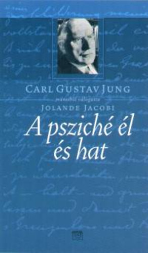 Carl Gustav Jung - A pszich� �l �s hat