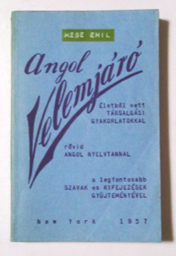 Angol Velemj�r� - �letb�l vett t�rsalg�si gyakorlatokkal...