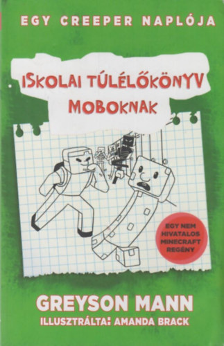 Greyson Mann - Iskolai tllknyv moboknak - Egy creeper naplja - els knyv