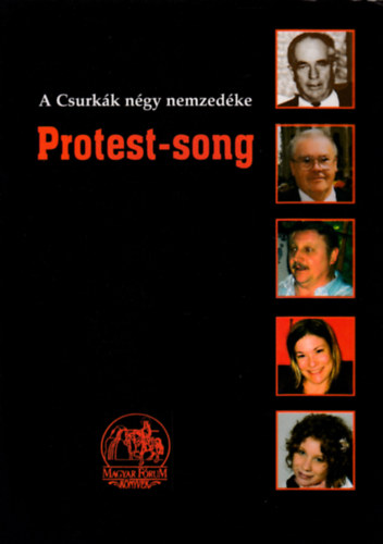 Protest-song. A Csurk�k n�gy nemzed�ke.