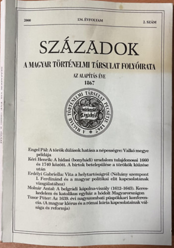 Sz�zadok - A Magyar T�rt�nelmi T�rsulat Foly�irata - 134. �vfolyam - 2000/2
