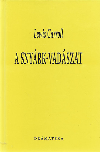 Lewis Carroll - A sny�rk-vad�szat