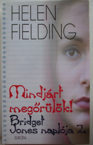 Helen Fielding - Bridget Jones napl�ja 2. Mindj�rt meg�r�l�k