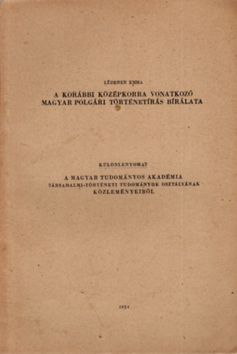 L�dere Emma - A kor�bbi k�z�pkorra vonatkoz� magyar polg�ri t�rt�net�r�s b�r�lata