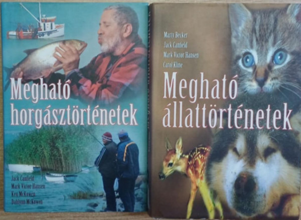 Több szerző - 2 db a Megható történetek sorozatból: Megható horgásztörténtetek - Megható állattörténetek