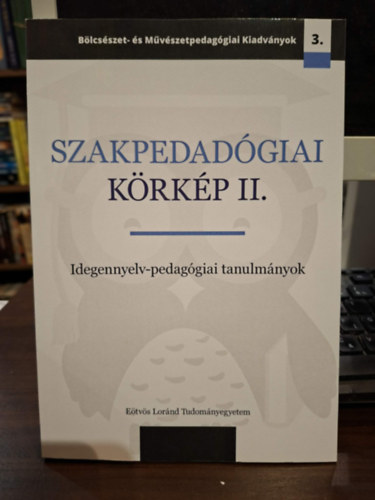 T�th Etelka  (szerk.) Major �va (szerk.) - Szakpedag�giai k�rk�p II. - Idegennyelv-pedag�giai tanulm�nyok