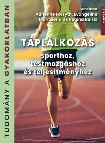 Adrienne Forsyth - Evangeline Mantzioris - Regina Belski - Tpllkozs sporthoz, testmozgshoz s teljestmnyhez