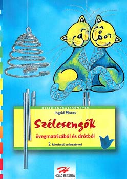 Ingrid Moras - Sz�lcseng�k