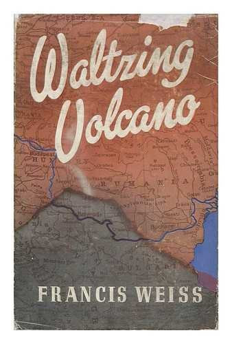 Francis Weiss - Waltzing volcano - dediklt!
