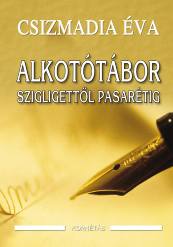 Csizmadia �va - Alkot�t�bor Szigligett�l Pasar�tig