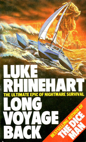 Luke Rhinehart - Long Voyage Back