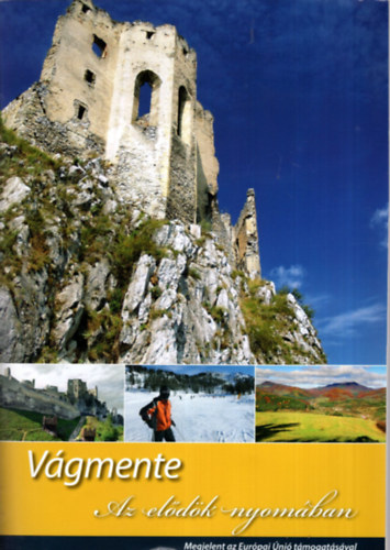 V�gmente- Az el�d�k nyom�ban