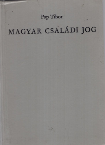Pap Tibor - Magyar csaldi jog
