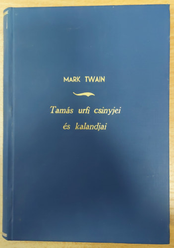 Mark Twain - Tams urfi csinyjei s kalandjai