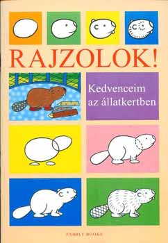 Kricskovics Zsuzsanna - Rajzolok! - Kedvenceim az llatkertben