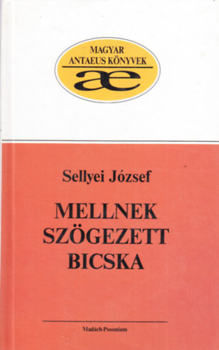 Sellyei J�zsef - Mellnek sz�gezett bicska