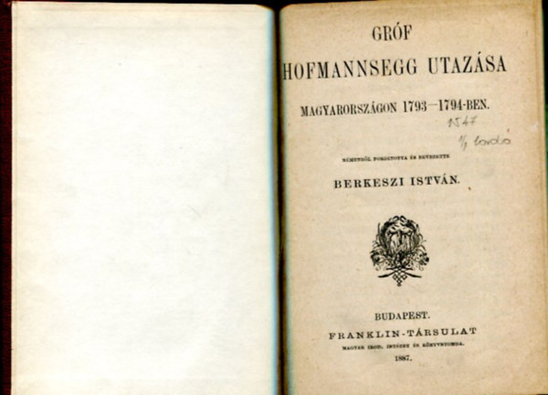 Berkeszi Istvn  (szerk.) - Grf Hofmannsegg utazsa Magyarorszgon 1793-1794-ben