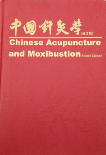 Chinese Acupuncture and Moxibustion