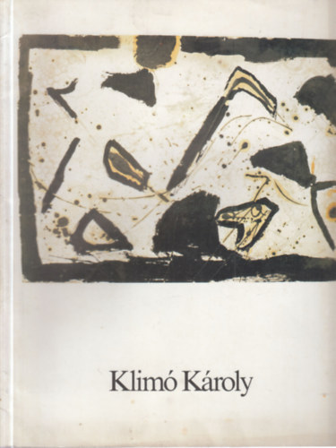 Hegyi L�r�nt szerk. F�ld�nyi F. L�szl�  (szerk.) - Klim� K�roly (Szombathelyi K�pt�r, 1987)