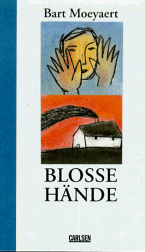 Bart Moeyaert - Blosse Hnde