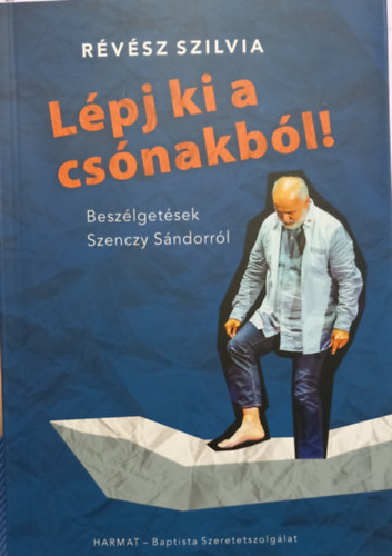 Rvsz Szilvia - Lpj ki a csnakbl! - (beszlgetsek Szenczy Sndorrl)