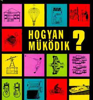 T�rnoky Ferenc  (szerk.) - Hogyan m�k�dik?