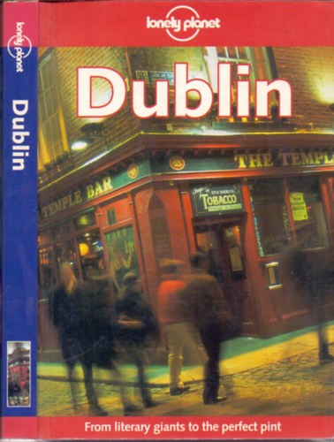 Fionn Davenport-Tom Smallman; Pat Yale-Tony Wheeler - Dublin - Lonely Planet