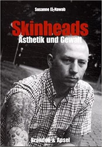 Susanne El-Nawab - Skinheads - Asthetik und Gewalt