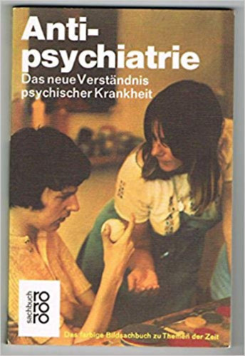 Juan Obiols - Antipsychiatrie - Das neue Verstndnis psychischer Krankheit