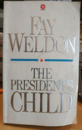 Fay Weldon - The President's Child
