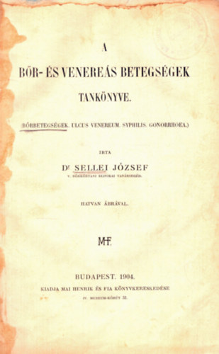 Dr. Sellei József - Bőr és venereás betegségek tankönyve - 1904-es első kiadás