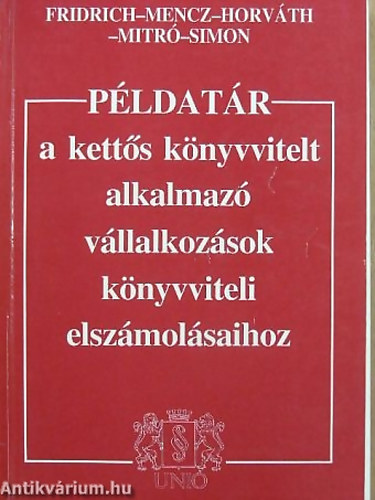 Etal.; Dr. Simon Szilvia; Fridrich Pter - Pldatr a ketts knyvvitelt alkalmaz vllalkozsok knyvviteli elszmolshoz