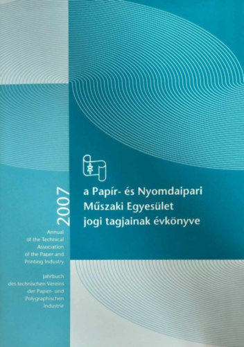 A Papr- s Nyomdaipari Mszaki Egyeslet jogi tagjainak vknyve 2007 (magyar-angol-nmet)