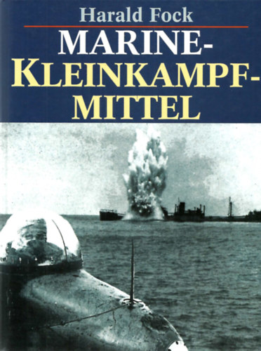 Harald Fock - Marine Kleinkampfmittel