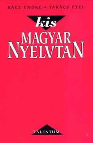 Rcz Endre; Takcs Etel - Kis magyar nyelvtan