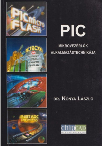 Dr. K�nya L�szl� - PIC Mikrovez�rl�k alkalmaz�stechnik�ja