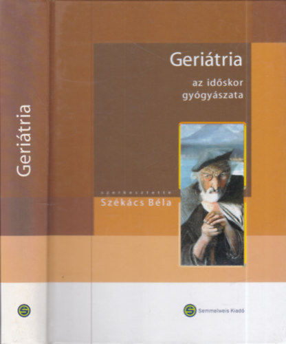 Székács Béla (szerk.) - Geriátria (az időskor gyógyászata)
