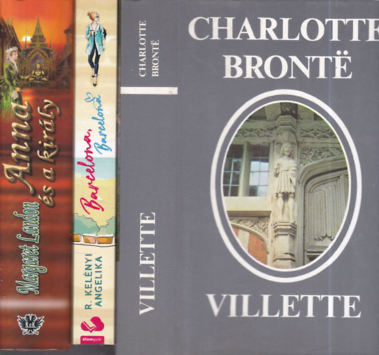 R. Kel�nyi Angelika, Margaret Landon Charlotte Bront� - 3 db. romantikus reg�ny (Villette + Barcelona, Barcelona + Anna �s a kir�ly)