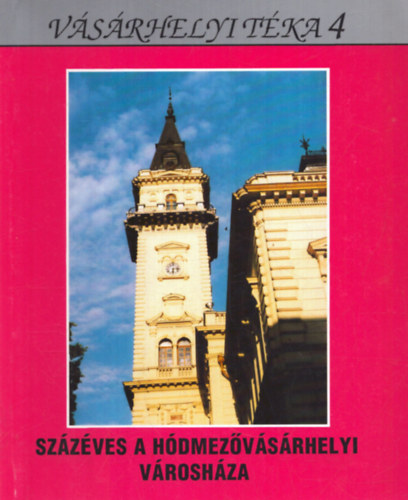 Kovcs Istvn, Kruzslicz Istvn Gbor, Szigeti Jnos - Szzves a hdmezvsrhelyi Vroshza -Vsrhelyi Tka 4.