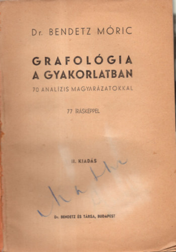 Bendetz - Grafolgia a gyakorlatban. 70 analzis magyarzatokkal