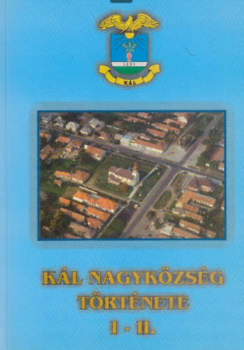 Tbb szerz - Kl nagykzsg trtnete I.-II.