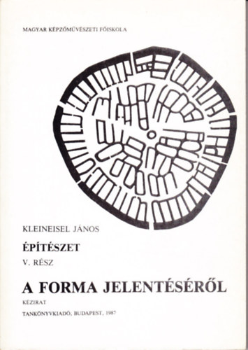 Kleineisel Jnos - ptszet V. (A forma jelentsrl)